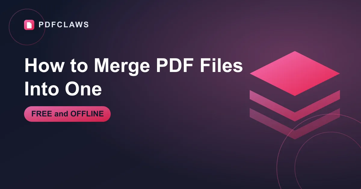 How to Merge PDF Files Into One Document (Free & Offline)